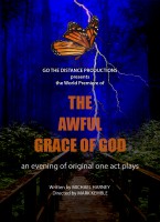 Go The Distance Productions Presents The World Premiere of The Awful Grace OF God